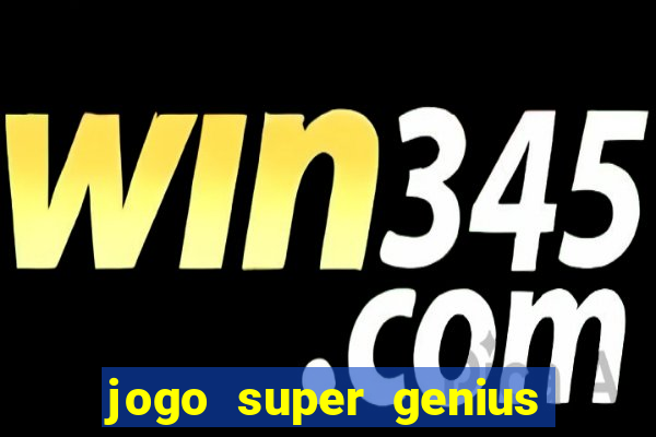 jogo super genius paga mesmo